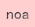 noa